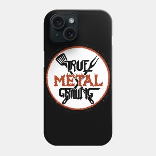 Official "True Metal Grilling" Logo Phone Case