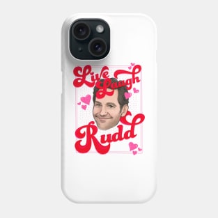 Paul Rudd Love Phone Case