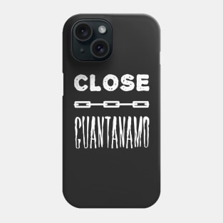 Close Guantanamo (White) Phone Case