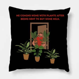 Plants not milk! Pillow