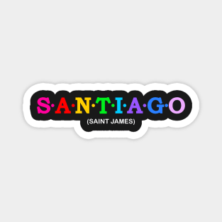 Santiago - Saint James. Magnet