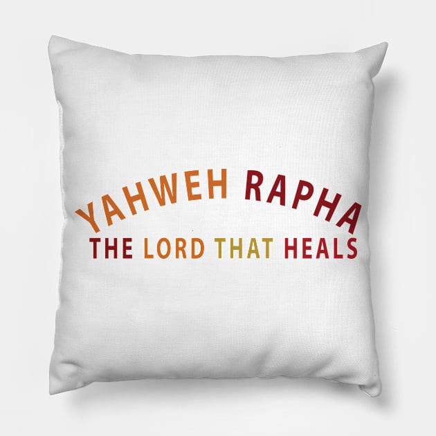 Yahweh Rapha The Lord That Heals Inspirational Christians Pillow by Happy - Design