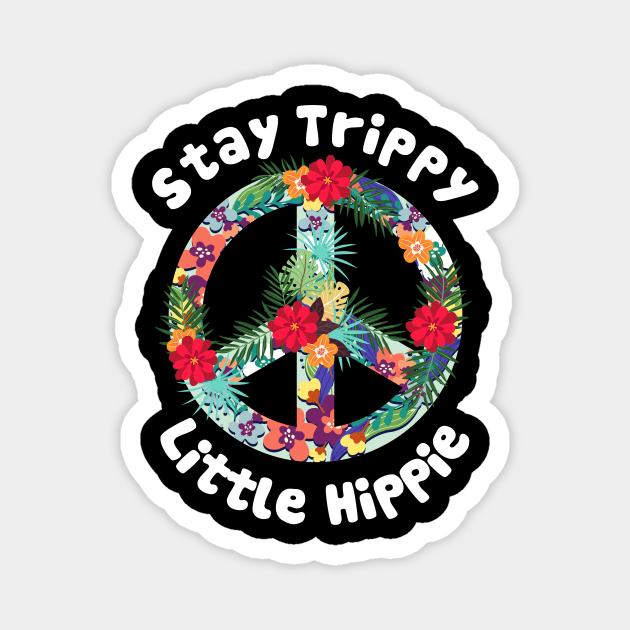 Stay Trippy Little Hippie Magnet by jonetressie