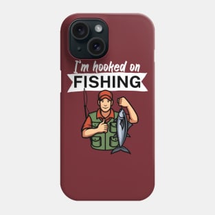 I’m hooked on fishing Phone Case