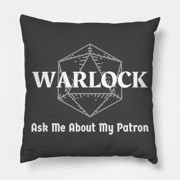 "Ask Me About My Patron" Warlock Class Print Pillow by DungeonDesigns