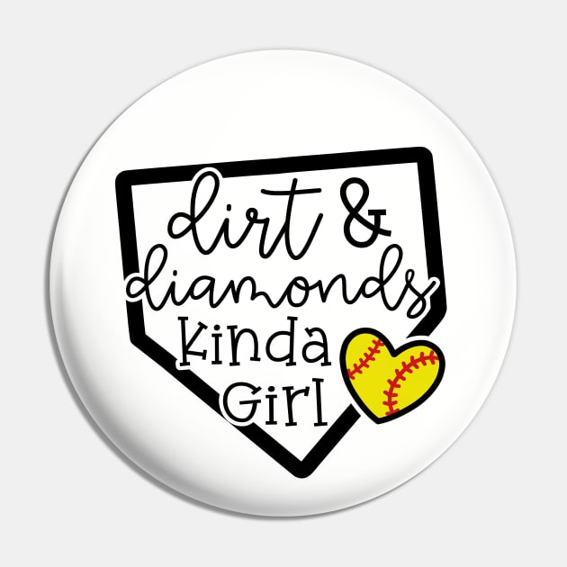Dirt and Diamonds Kinda Girl Softball Baseball Cute Funny Pin by GlimmerDesigns