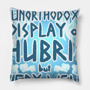 Hubris Zipped Pillow