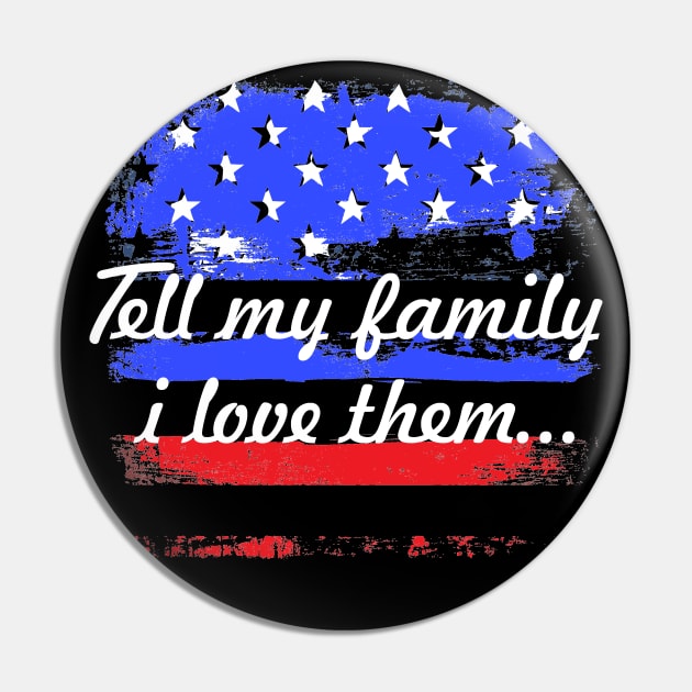 Tell My Family I Love Them Pin by Sofiia Golovina