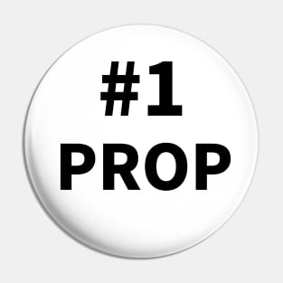 Number one PROP Pin