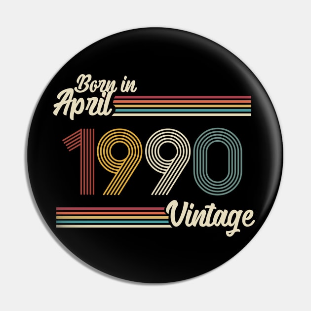 Vintage Born In April 1990 Pin by Jokowow