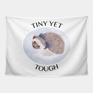 Tiny Yet Tough - Cute Little Hedgehog Tapestry