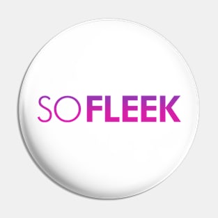 Stop Trying to Make Fleek Happen Pin