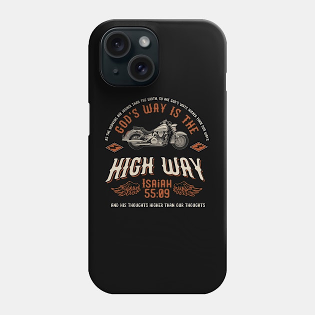 God's way is the high way, from Isaiah 55:09 with white motorcycle Phone Case by Selah Shop