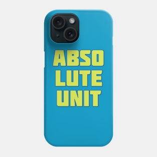 Absolute Unit Phone Case