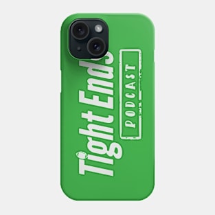 Tight Ends Podcast (white) Phone Case