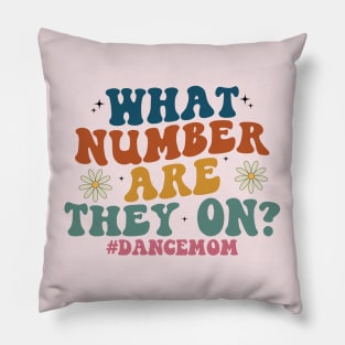What Number Are They On? Dance Mom Life Cool Dance Mom Squad Pillow