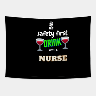 Safety First Drink with a Nurse Tapestry