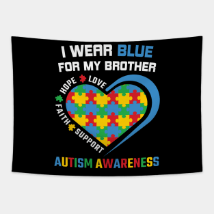 Wear blue for brother Autism Awareness Gift for Birthday, Mother's Day, Thanksgiving, Christmas Tapestry