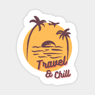 Travel And Chill Traveller Magnet