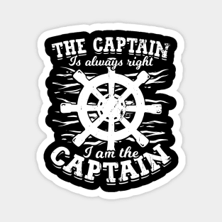 The Captain Is Always Right And I Am The Captain Magnet