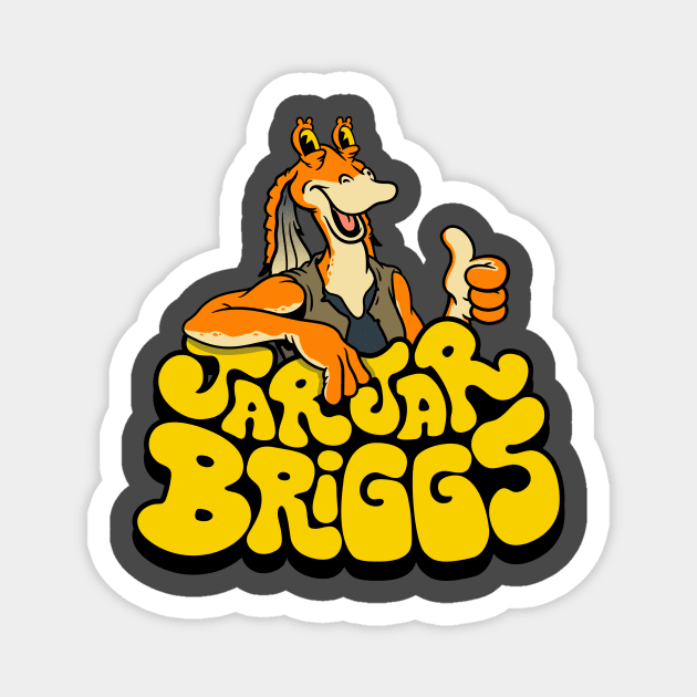 JarJar Briggs Magnet by BriggsinToyLand