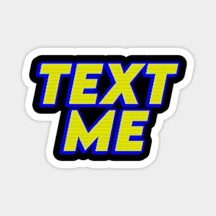 Text Me // Retro Comic Style Magnet