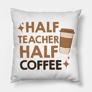 half coffee half teacher Pillow