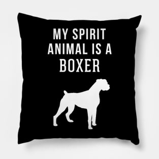 My Spirit Animal is a Boxer Pillow