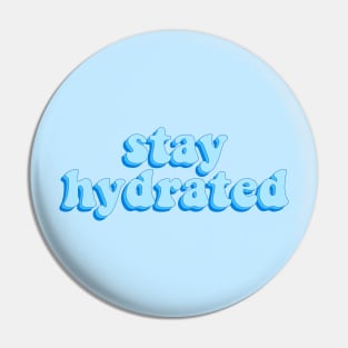 stay hydrated Pin