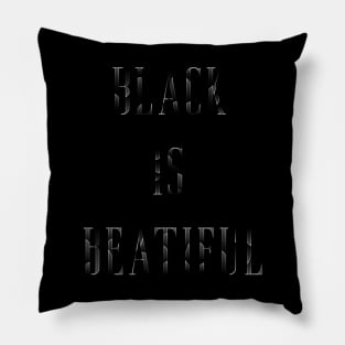 Black Is Beatiful Pillow