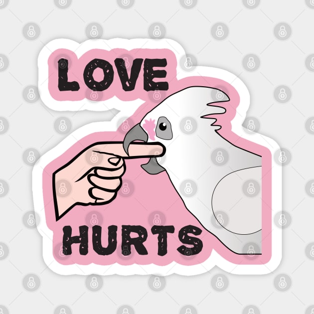 Love Hurts - Bare Eyed Cockatoo Parrot Magnet by Einstein Parrot
