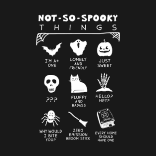 Not So Spooky Things T-Shirt