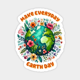 Make Every day Earth Day Magnet