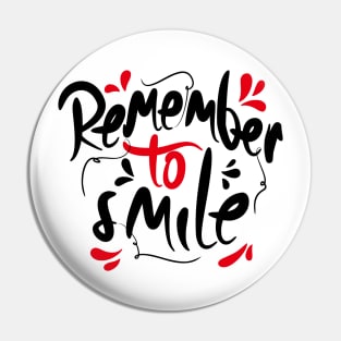 Remember To Smile Pin