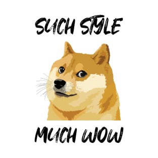 Doge Meme Such Style Much Wow T-Shirt