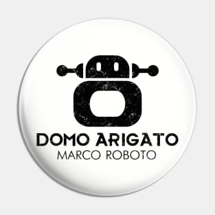 Domo Arigato Marco Roboto Pin