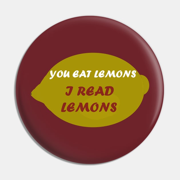 I read lemons Pin by moonie-s-shop