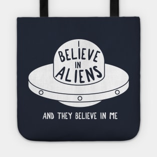 I believe in aliens - and they believe in me! Tote