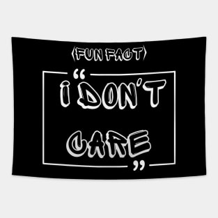 Fun Fact I Don't Care,funny quote,funyy Tapestry