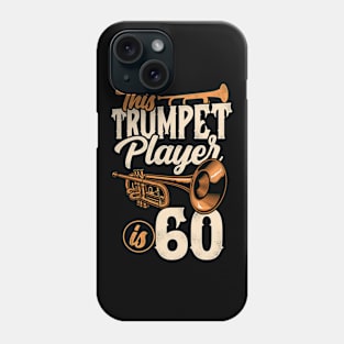 This Trumpet Player Is 60 Trumpeter 60th Birthday Phone Case