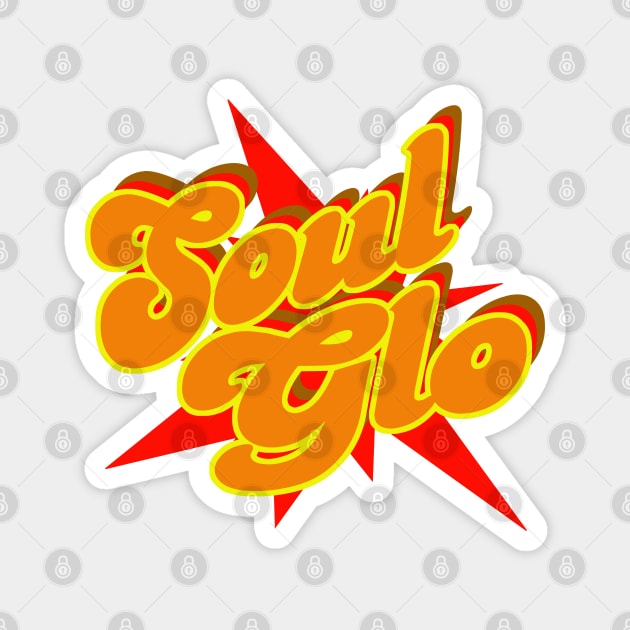 Soul Glo Updated Magnet by PopCultureShirts