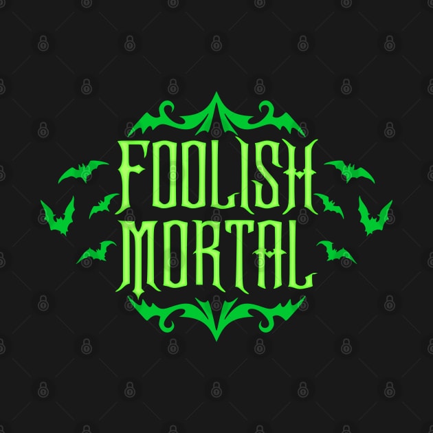 Foolish Mortal Green by RavenWake