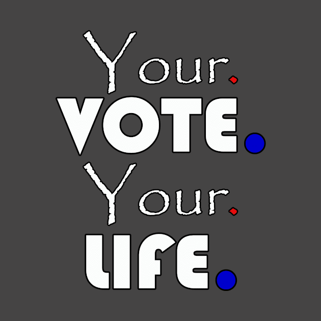 Your vote your life by wael store