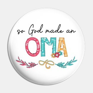 So God Made A Oma Happy Mother's Day Pin