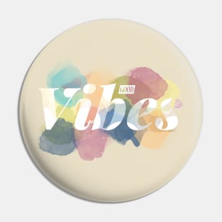 Good Vibes Pin