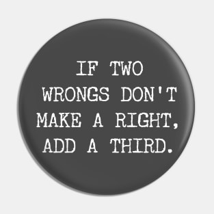 Two Wrongs Pin