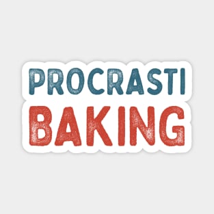 Procrastibaking typography Magnet