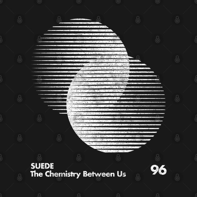 Suede / The Chemistry Between Us / Minimal Graphic Design by saudade