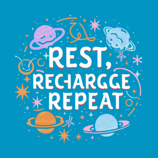 Rest, Recharge, Repeat T-Shirt