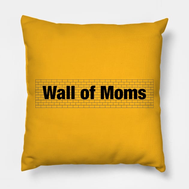 Wall of Moms Pillow by fishbiscuit